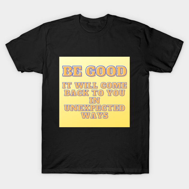 DO GOOD T-Shirt by WORDS MEAN POWER